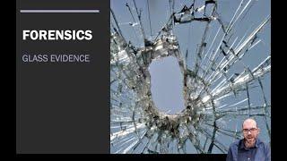 Glass Evidence (Chapter 15) - Forensic Science