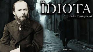 El Idiota - Fiódor Dostoyevski (Audiolibro Completo en Español)