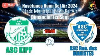 Navétanes Hann Bal Air 2024: ASC KIPP Vs ASC RENAISSANCES DES MARISTES. Stade Municipale Hann