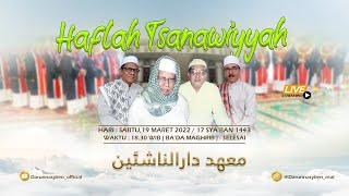 [ LIVE ]  HAFLAH TSANAWIYYAH   1443   - 17-3-2022  (PONPES DARUNNASYIIEN)