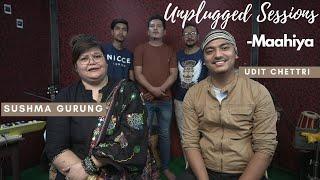 Unplugged Sessions: Maahiya|| Sushma Gurung||Udit Chettri