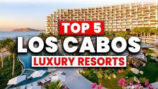 Top 5 MOST Luxury All Inclusive Resorts In LOS CABOS, Mexico (2024)