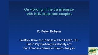 On Working in the transference with Individuals and Couples by R. Peter Hobson, Part1