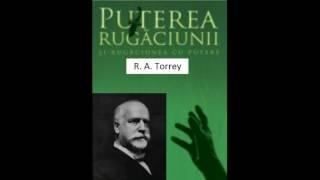 R .A .Torrey - Puterea rugaciunii | Partea_2 | Audio