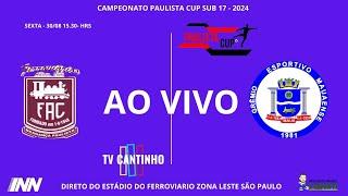 PRIMEIRA RODADA DA COPA PAULISTA CUP SUB 17 FERROVIARIARIOS A.C X G. E MAUAENSE