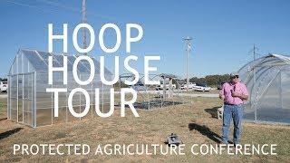 Protected Ag: Hoop House Tour