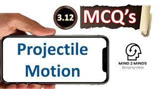 MCQ's Practice | Projectile Motion | Class 11 | Mind 2 Minds