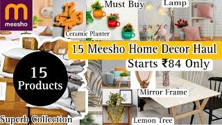 *Huge* 15 Meesho Home Decor Haul Starts ₹84 Only / Must Buy Best purchase #meeshofinds