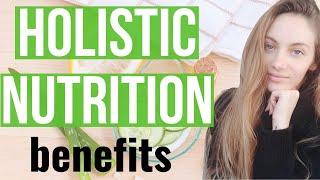 WHY YOU NEED TO PRACTICE HOLISTIC NUTRITION! Holistic nutrition benefits. | Edukale