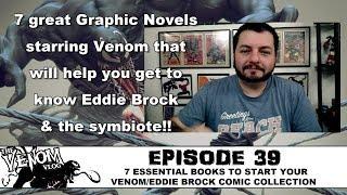 The Venom Vlog - Episode 39: Essential Venom/Eddie Brock Reading Material