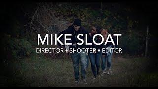 Mike Sloat: Director/Shooter/Editor "Sizzle" Reel, 2020