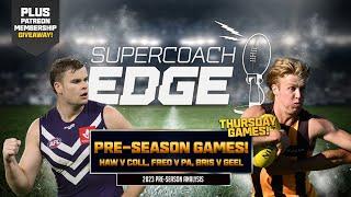 SuperCoach Edge 2023 | Pre-season Matches Pt 1 - Thursday Games Review!