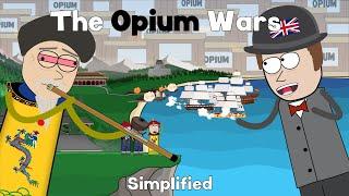 The Opium Wars - Simplified