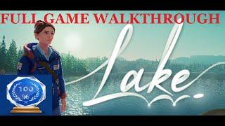 LAKE FULL GAME GAMEPLAY WALKTHROUGH / 100% ACHIEVEMENTS / PLATINUM TROPHY  / ALL IN ONE WALKTHROUGH