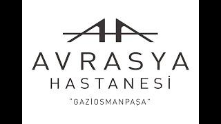 AVRASYA HOSPITAL GAZIOSMANPAŞA