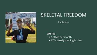 Ara Raj - Skeletal Freedom Evolution