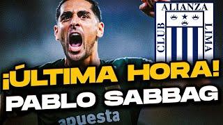 ¡ÚLTIMA HORA! ¿Qué Pasó con Pablo Sabbag en Alianza Lima 2025?