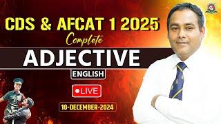 CDS & AFCAT 1 Exam 2025 I EnglishAdjective Part - 2 "LIVE"Class I English Tutorial 2024