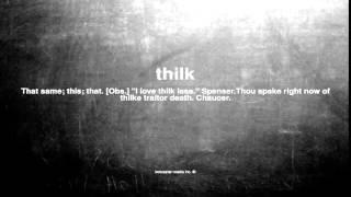 What does thilk mean