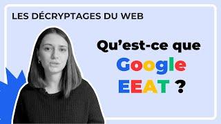 Qu'est-ce que Google E.E.A.T ? Un tuto by NOIISE