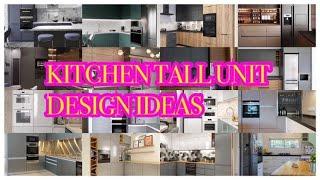 Kitchen Tall Unit Interior Design Ideas | NOAH Interior