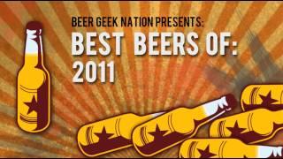 The Best and Most Dissapointing Beers of 2011 | Beer Geek Nation Beer Reviews