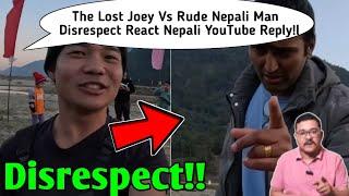 The Lost Joey Vs Rude Nepali Man Disrespect ReactNepali YouTube Controversy Reply The Lost Joey