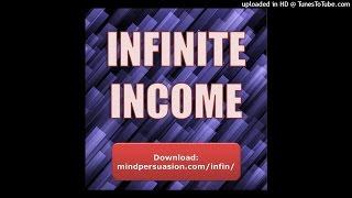 Infinite Income - Every Day Your Income Streams Get Bigger and Bigger