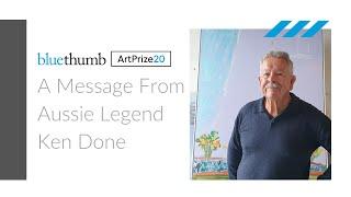 A Message From Bluethumb Art Prize 2020 Judge Ken Done