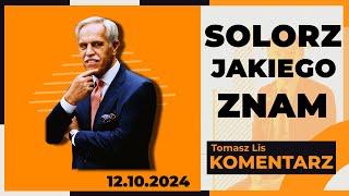 Solorz jakiego znam | TOMASZ LIS KOMENTARZ 12.10.2024