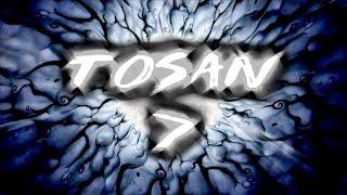 Tosan 7 (Re-Upload)