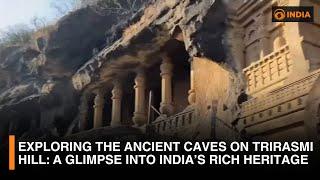 Exploring the Ancient Caves on Trirashmi Hill: A Glimpse into India’s Rich Heritage