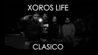 XOROS LIFE - CLASICO (VIDEO OFICIAL)