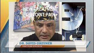 Dr. David Greuner Explains No Knife Procedure For Joint Pain Relief