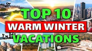 Top 10 Best Warm Winter Vacations USA️