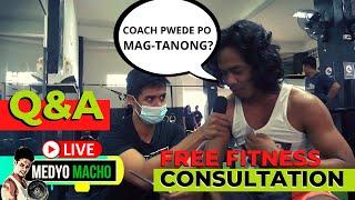 Q & A with FREE Fitness Consultation   [ Tambayan ng mga MEDYO MACHO ]