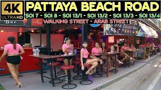 Pattaya Beach Road and Soi 7- 8 - 13/1 - 13/2 - 13/3 -13/4 Walking Street Arab Street  2024 Thailand