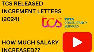 INCREMENT LETTERS RELEASED IN TCS (2024). HOW MUCH SALARY IS INCREASED??