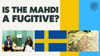 Is The Mahdi a Fugitive?