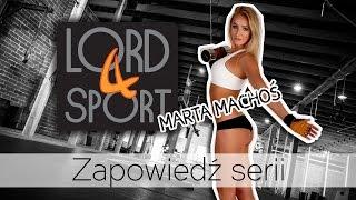 LORD4SPORT & Marta Machoś - Zapowiedź