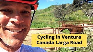 Incredible So Cal Cycling: Riding to Ventura and Canada Larga Road