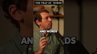 The trap of words