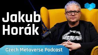 Síla politického marketingu a sociálních sítí - Jakub Horák - Czech Metaverse Podcast