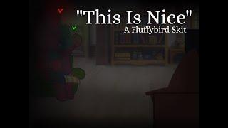 "This Is Nice" | DHMIS | Gacha Club | Fluffybird Skit | Red guy x Duck