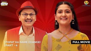 Popatlal Ka Name Change! | FULL MOVIE | Part 4 | Taarak Mehta Ka Ooltah Chashmah