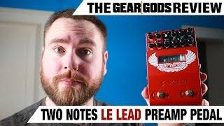 TWO NOTES Le Lead Preamp Pedal Review | GEAR GODS