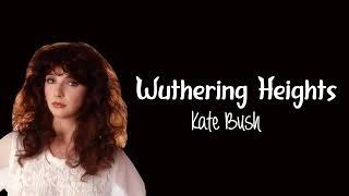 Wuthering Heights - Lyrics! BY  Kate Bush