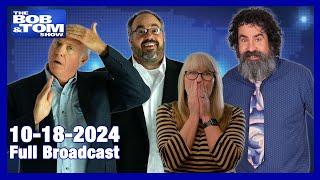 The BOB & TOM Show - October 18, 2024