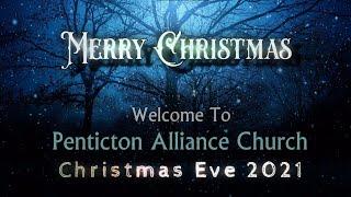 Christmas Eve Celebration 2021 | Penticton Alliance Church