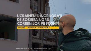 Ucrainenii, îngrijorați de sosirea nord-coreenilor pe front  [REPORTAJ DIN UCRAINA]